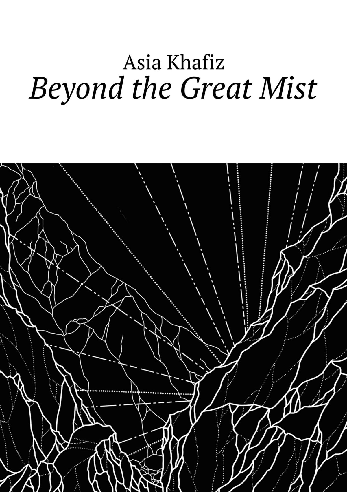 Книга Beyond the Great Mist из серии , созданная Asia Khafiz, может относится к жанру Боевое фэнтези, Любовное фэнтези, Иностранные языки. Стоимость электронной книги Beyond the Great Mist с идентификатором 12261157 составляет 200.00 руб.