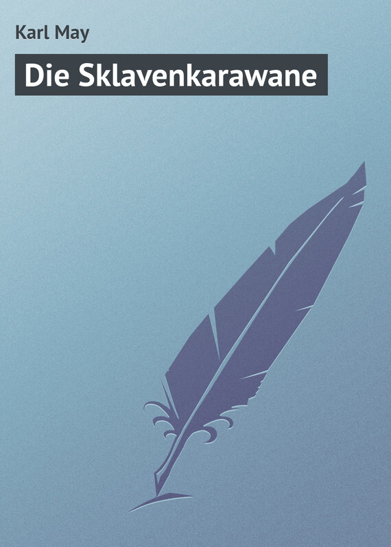 Книга Die Sklavenkarawane из серии , созданная Karl May, может относится к жанру Зарубежная старинная литература, Зарубежная классика. Стоимость электронной книги Die Sklavenkarawane с идентификатором 21106950 составляет 5.99 руб.