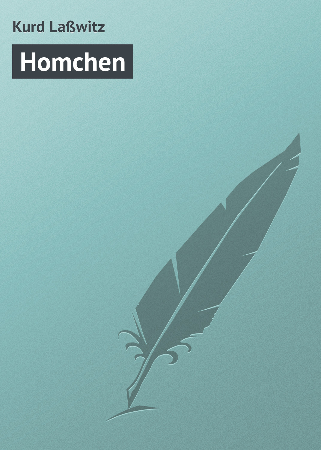 Книга Homchen из серии , созданная Kurd Laßwitz, может относится к жанру Зарубежная старинная литература, Зарубежная классика. Стоимость электронной книги Homchen с идентификатором 21107150 составляет 5.99 руб.