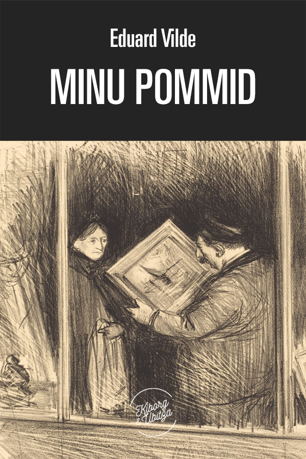 Книга Minu pommid из серии , созданная Eduard Vilde, может относится к жанру Зарубежная классика, Литература 20 века. Стоимость электронной книги Minu pommid с идентификатором 22020653 составляет 76.95 руб.