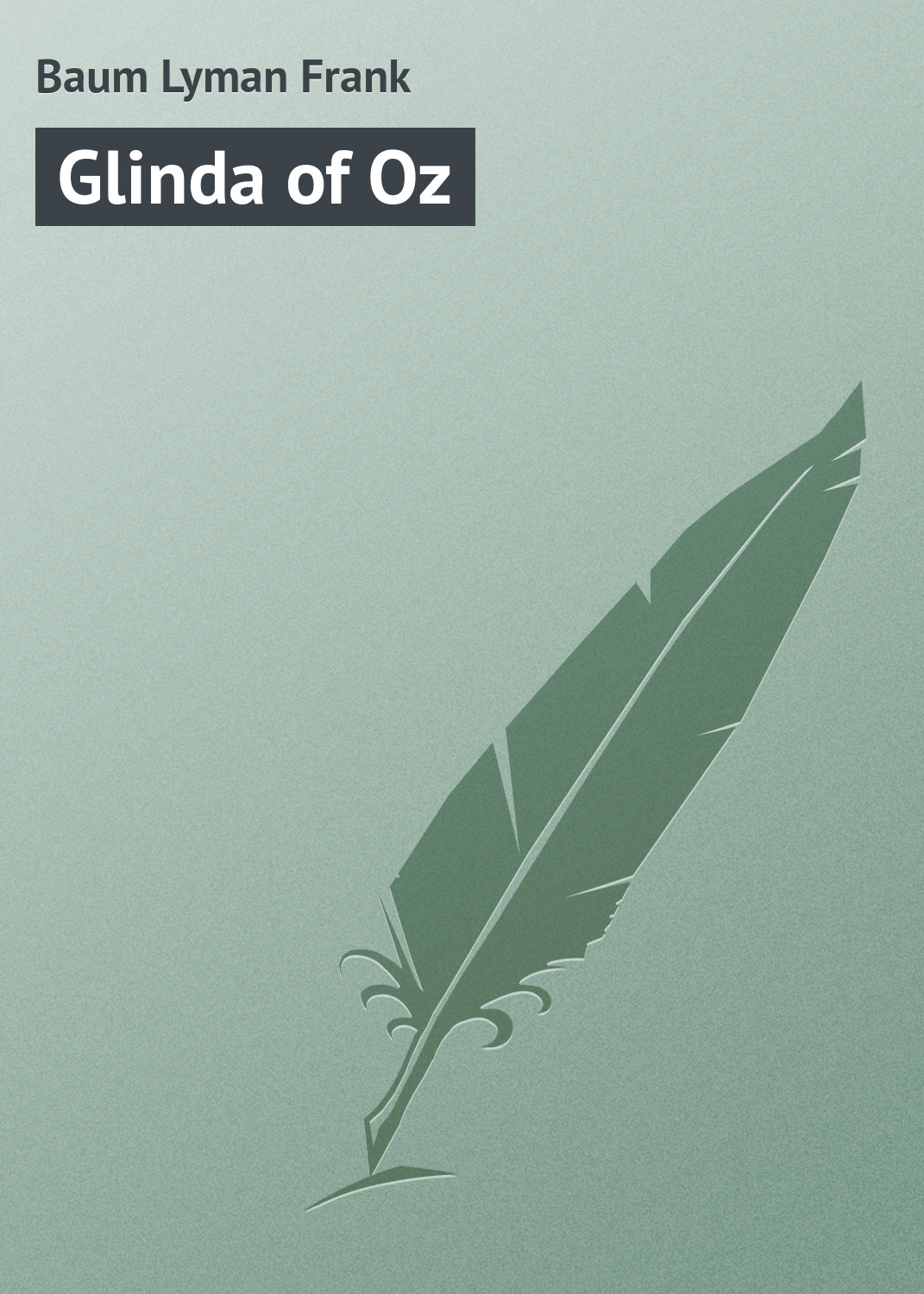 Книга Glinda of Oz из серии , созданная Lyman Baum, может относится к жанру Иностранные языки, Зарубежная классика, Зарубежные детские книги. Стоимость электронной книги Glinda of Oz с идентификатором 23156851 составляет 5.99 руб.