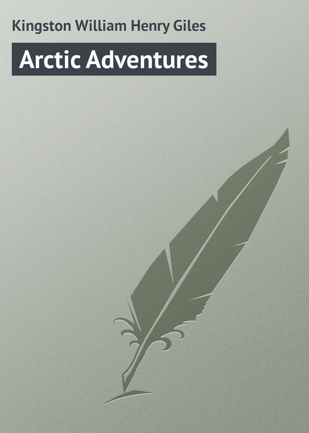 Книга Arctic Adventures из серии , созданная William Kingston, может относится к жанру Приключения: прочее, Зарубежная классика. Стоимость электронной книги Arctic Adventures с идентификатором 23159955 составляет 5.99 руб.
