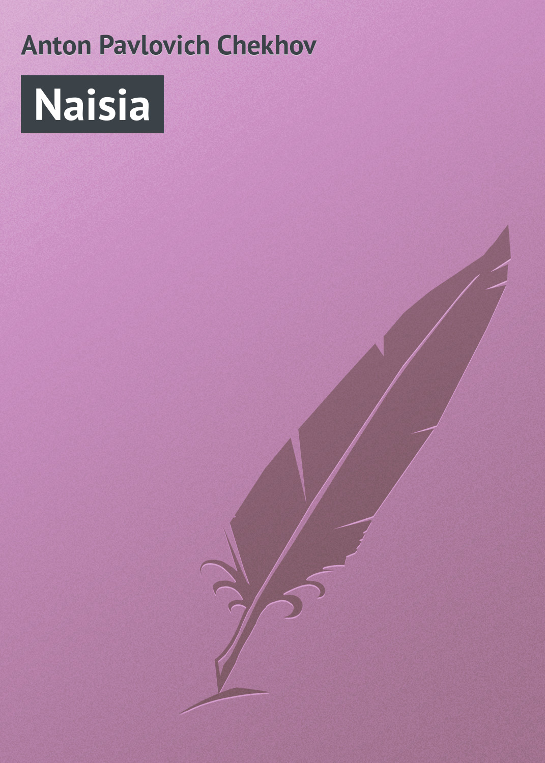 Книга Naisia из серии , созданная Anton Chekhov, может относится к жанру Литература 19 века, Русская классика. Стоимость электронной книги Naisia с идентификатором 23167259 составляет 5.99 руб.
