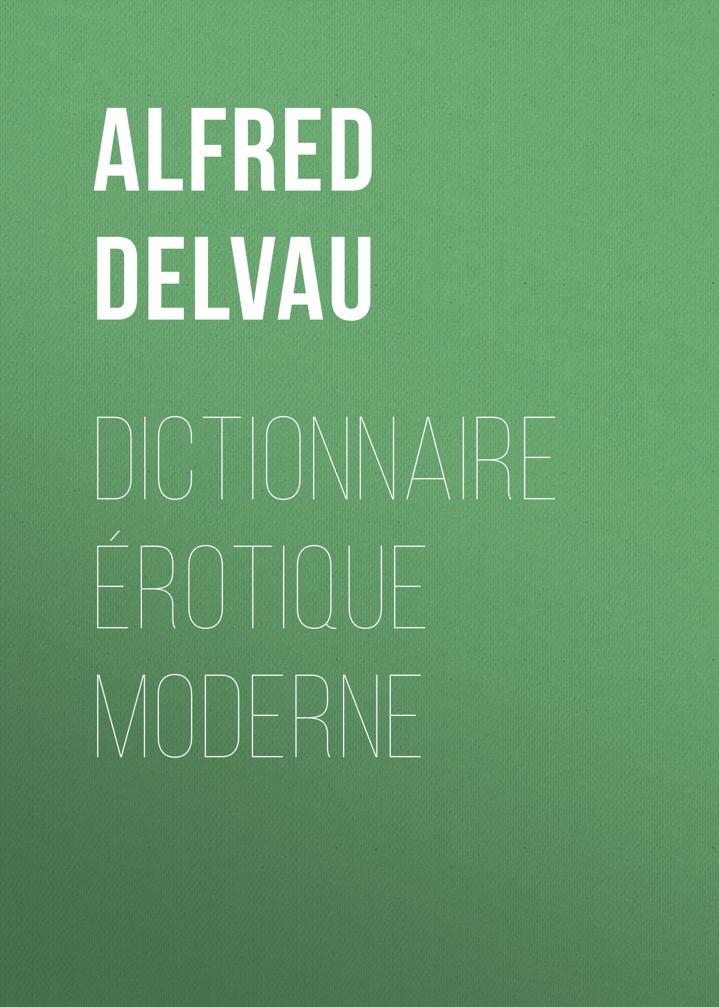 Dictionnaireérotique moderne