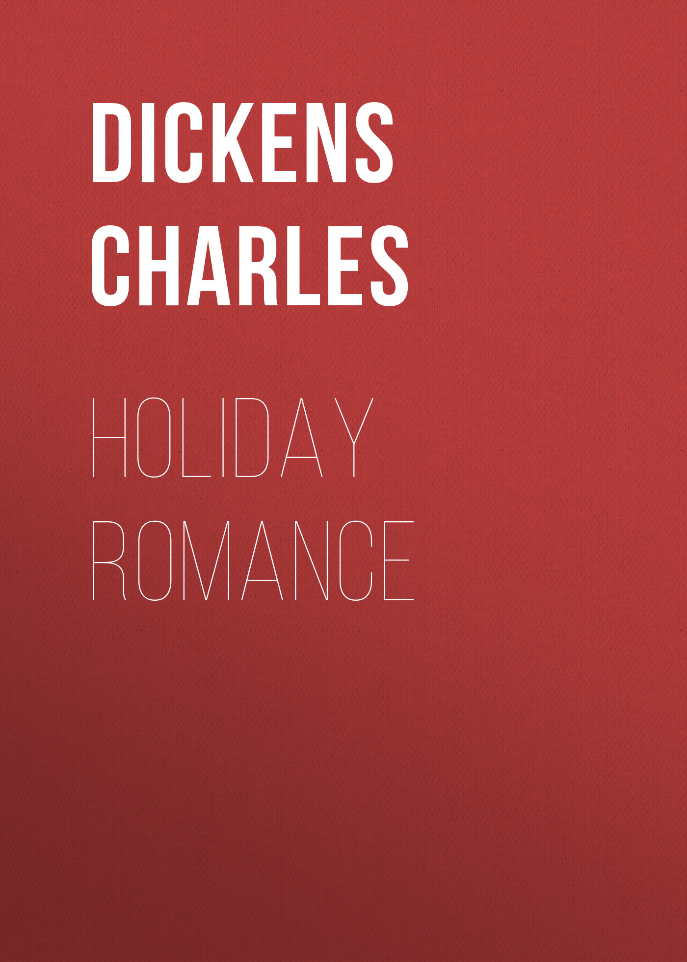Книга Holiday Romance из серии , созданная Чарльз Диккенс, может относится к жанру Зарубежная старинная литература, Зарубежная классика. Стоимость электронной книги Holiday Romance с идентификатором 25092652 составляет 0 руб.