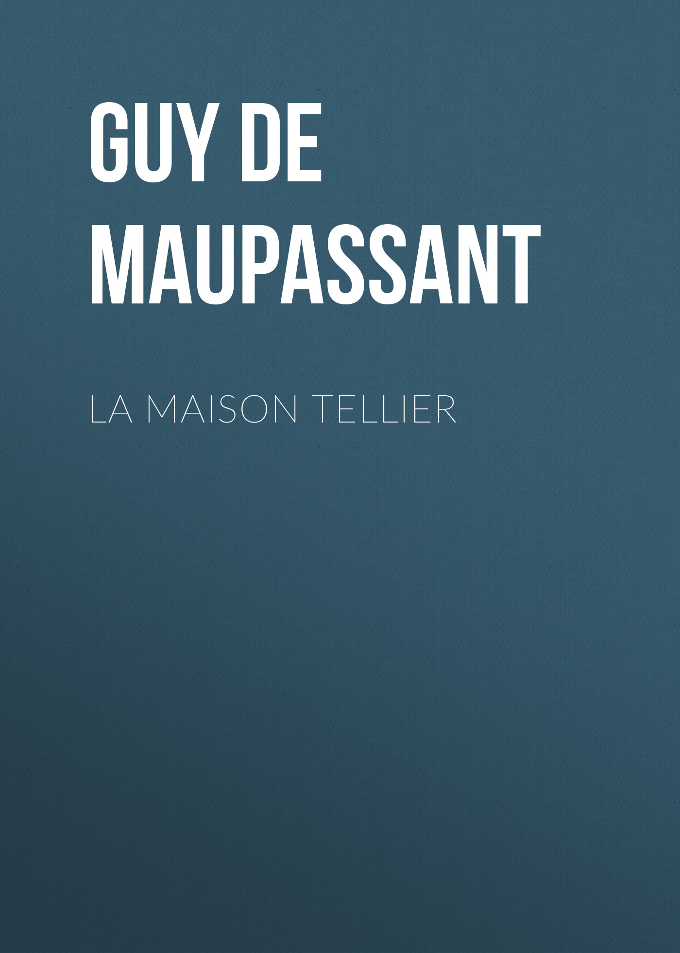 Книга La Maison Tellier из серии , созданная Guy Maupassant, может относится к жанру Литература 19 века, Зарубежная старинная литература, Зарубежная классика. Стоимость электронной книги La Maison Tellier с идентификатором 25292755 составляет 0 руб.