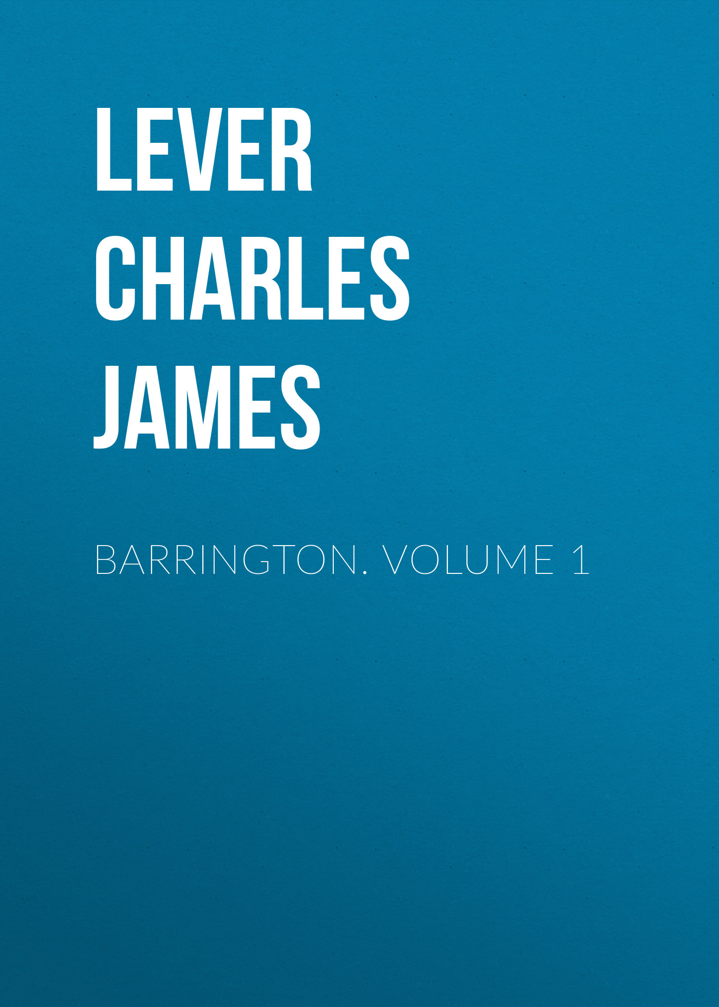 Книга Barrington. Volume 1 из серии , созданная Charles Lever, может относится к жанру Литература 19 века, Зарубежная старинная литература, Зарубежная классика. Стоимость электронной книги Barrington. Volume 1 с идентификатором 25450156 составляет 0 руб.