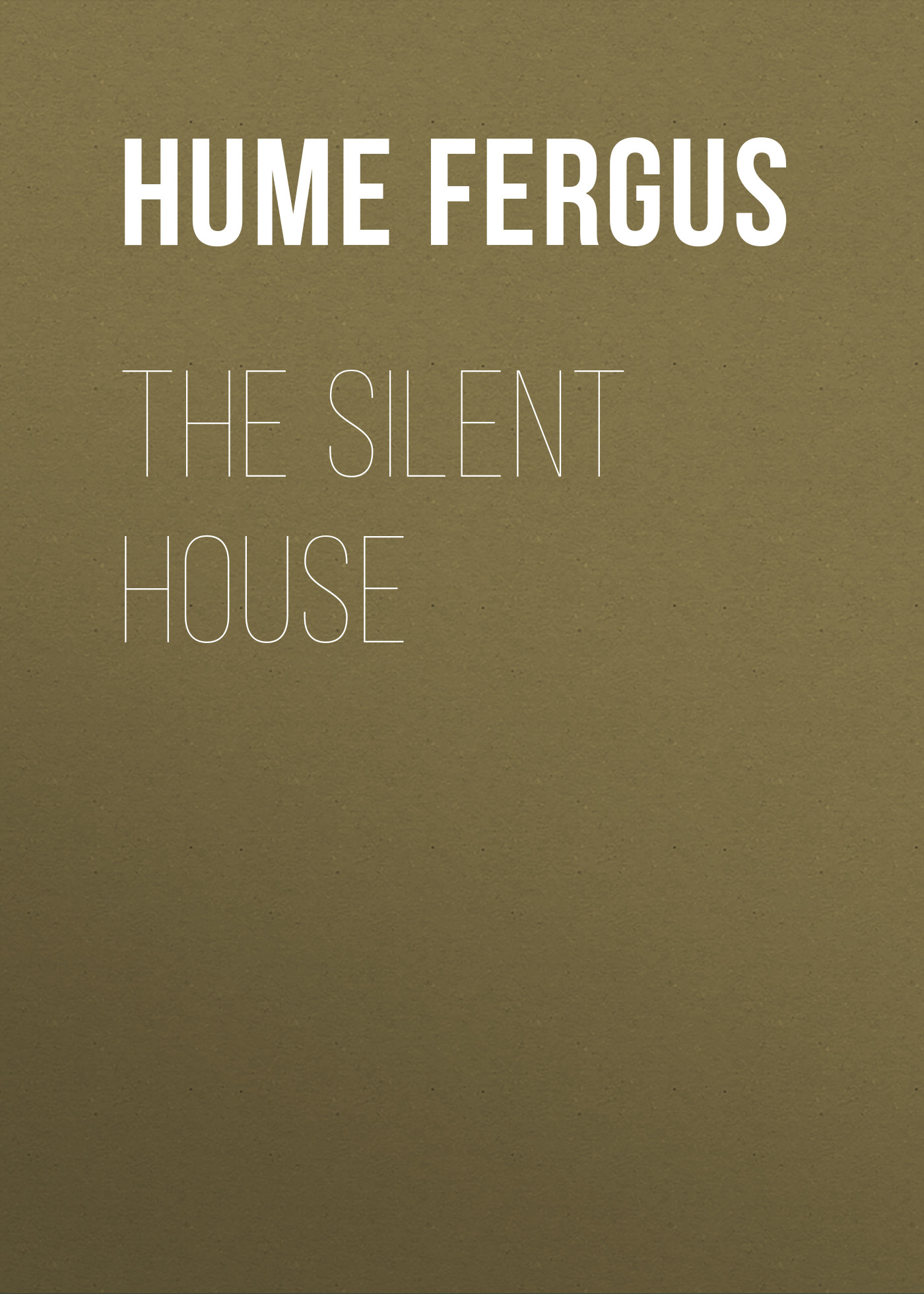 Книга The Silent House из серии , созданная Fergus Hume, может относится к жанру Классическая проза, Зарубежная классика, Иностранные языки. Стоимость электронной книги The Silent House с идентификатором 25560252 составляет 0 руб.