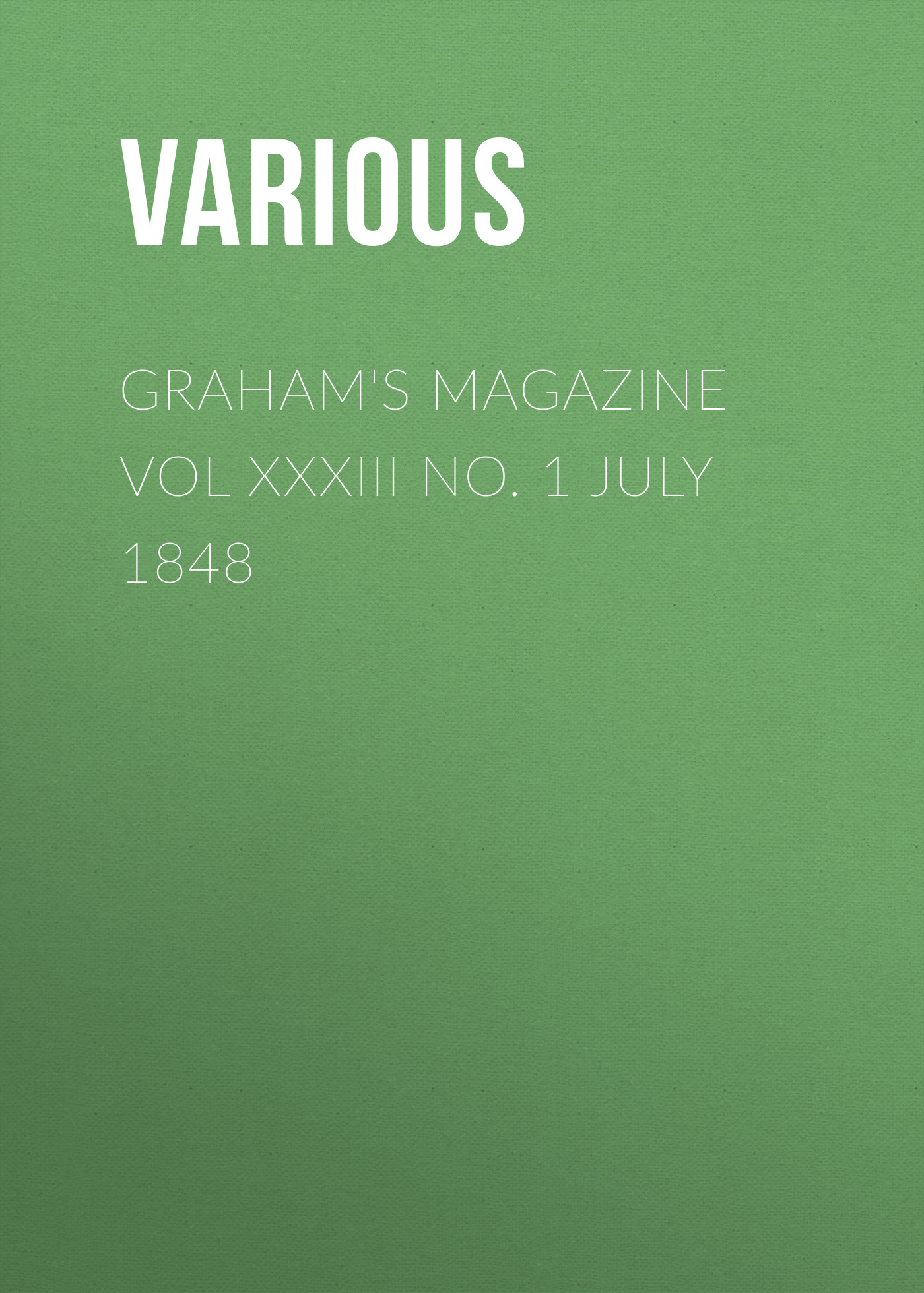 Graham's Magazine Vol XXXIII No. 1 July 1848