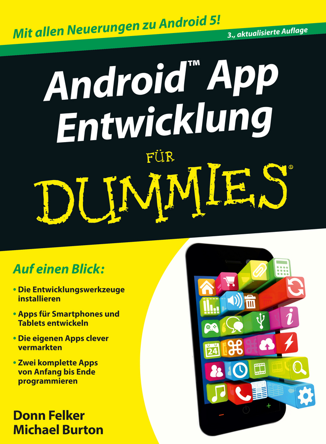 Книга  Android App Entwicklung für Dummies созданная Michael Burton, Donn Felker, Wiley может относится к жанру программы. Стоимость электронной книги Android App Entwicklung für Dummies с идентификатором 27416150 составляет 1683.93 руб.