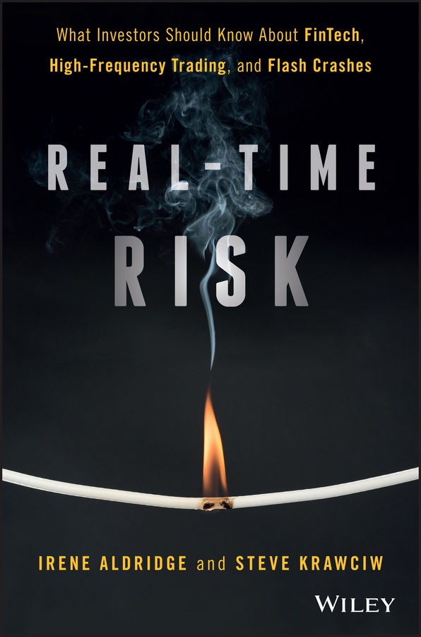 Real-Time Risk. What Investors Should Know About FinTech, High-Frequency Trading, and Flash Crashes