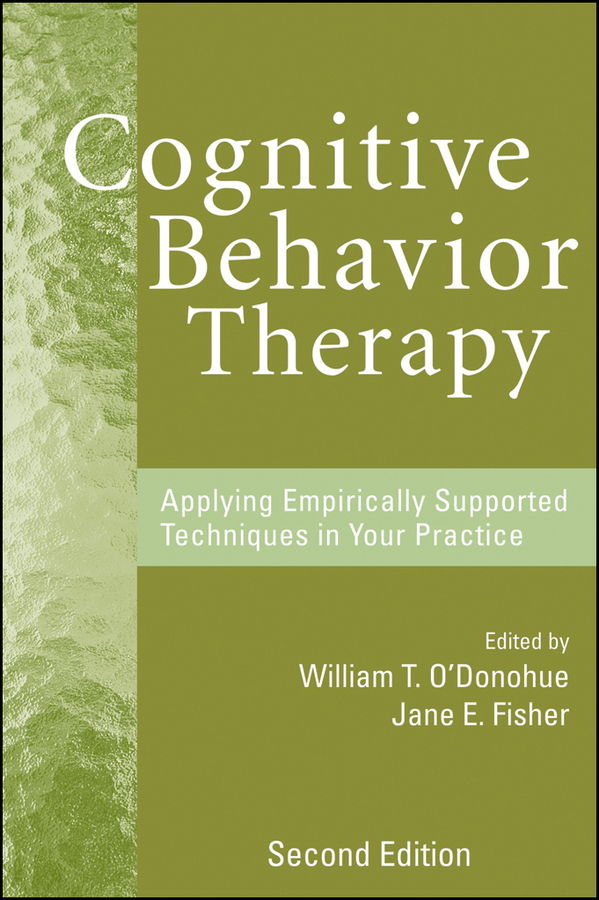 Cognitive Behavior Therapy. Applying Empirically Supported Techniques in Your Practice