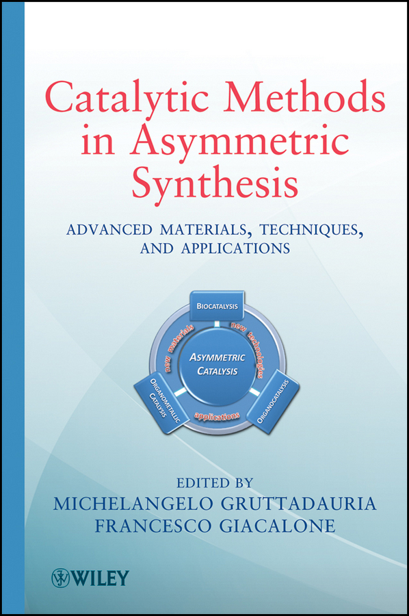 Catalytic Methods in Asymmetric Synthesis. Advanced Materials, Techniques, and Applications