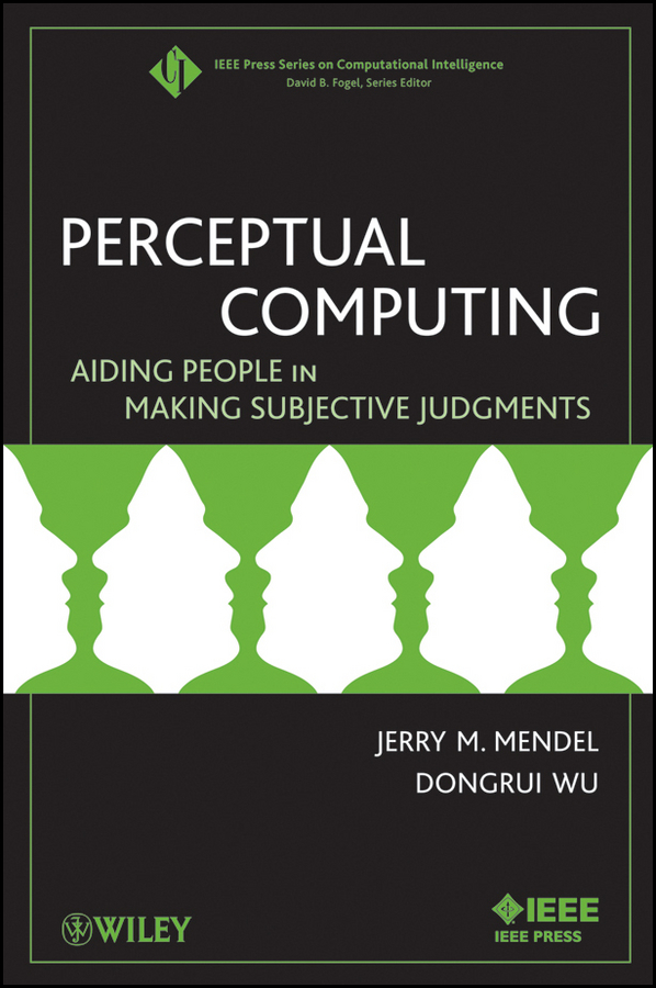 Perceptual Computing. Aiding People in Making Subjective Judgments