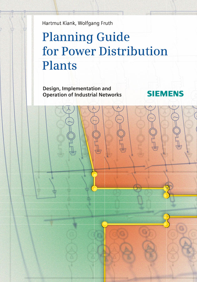 Planning Guide for Power Distribution Plants. Design, Implementation and Operation of Industrial Networks