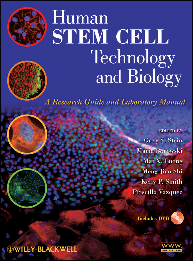 Human Stem Cell Technology and Biology. A Research Guide and Laboratory Manual