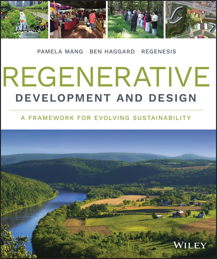 Regenerative Development and Design. A Framework for Evolving Sustainability