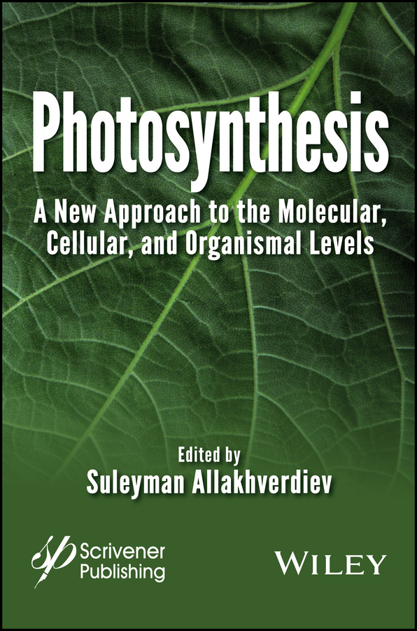 Photosynthesis. A New Approach to the Molecular, Cellular, and Organismal Levels