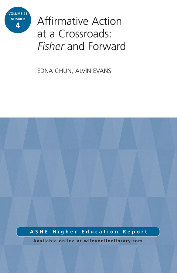 Affirmative Action at a Crossroads: Fisher and Forward. ASHE Higher Education Report, Volume 41, Number 4