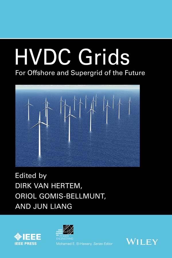 HVDC Grids. For Offshore and Supergrid of the Future