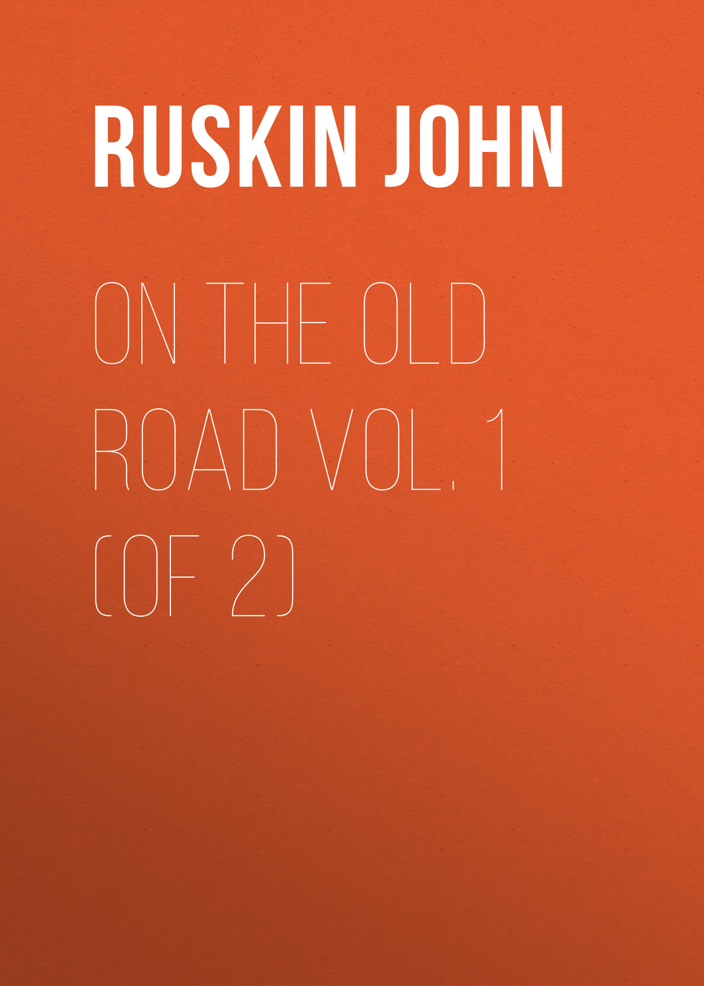 Книга On the Old Road Vol. 1 (of 2) из серии , созданная John Ruskin, может относится к жанру Зарубежная старинная литература, Зарубежная прикладная и научно-популярная литература, Литература 19 века, Изобразительное искусство, фотография. Стоимость электронной книги On the Old Road Vol. 1 (of 2) с идентификатором 34839958 составляет 0 руб.