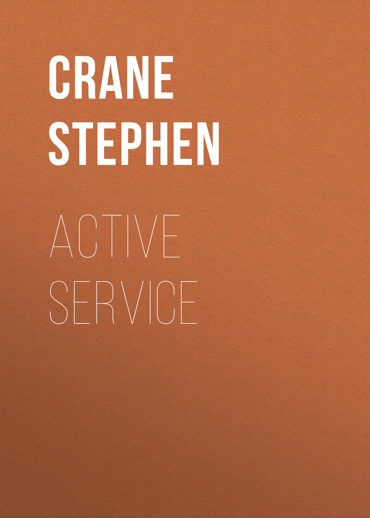 Книга Active Service из серии , созданная Stephen Crane, может относится к жанру Зарубежная классика, Литература 19 века, Зарубежная старинная литература. Стоимость электронной книги Active Service с идентификатором 34842158 составляет 0 руб.