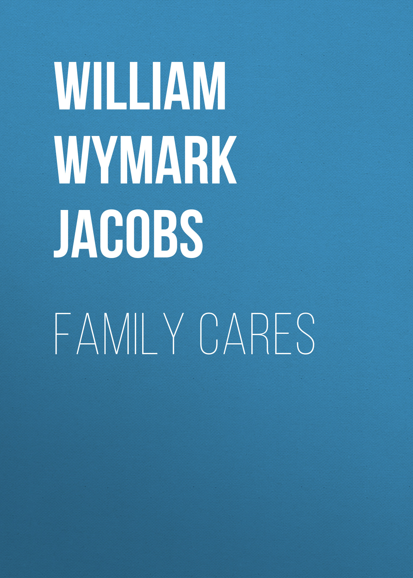 Книга Family Cares из серии , созданная William Wymark Jacobs, может относится к жанру Зарубежная классика, Зарубежная старинная литература. Стоимость электронной книги Family Cares с идентификатором 34844054 составляет 0 руб.