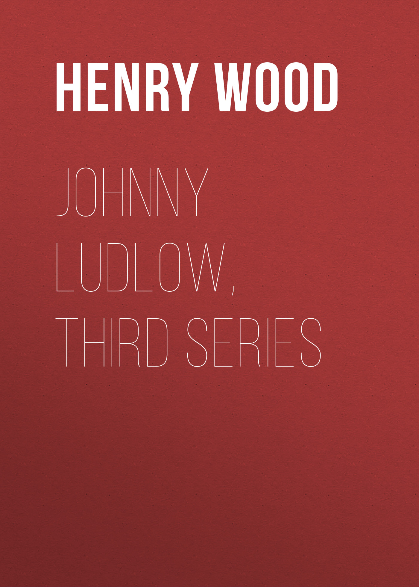 Книга Johnny Ludlow, Third Series из серии , созданная Henry Wood, может относится к жанру Зарубежная классика, Литература 19 века, Зарубежная старинная литература. Стоимость электронной книги Johnny Ludlow, Third Series с идентификатором 35007553 составляет 0 руб.