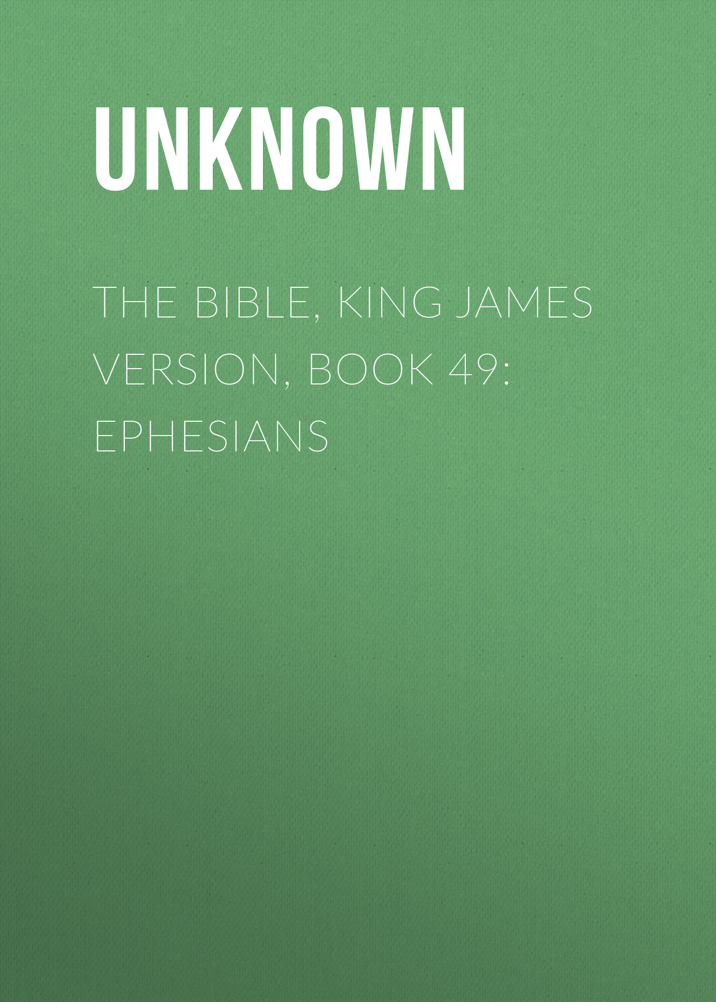 Книга The Bible, King James version, Book 49: Ephesians из серии , созданная Unknown Unknown, может относится к жанру Зарубежная классика, Зарубежная эзотерическая и религиозная литература, Философия, Зарубежная психология, Зарубежная старинная литература. Стоимость электронной книги The Bible, King James version, Book 49: Ephesians с идентификатором 35502659 составляет 0 руб.