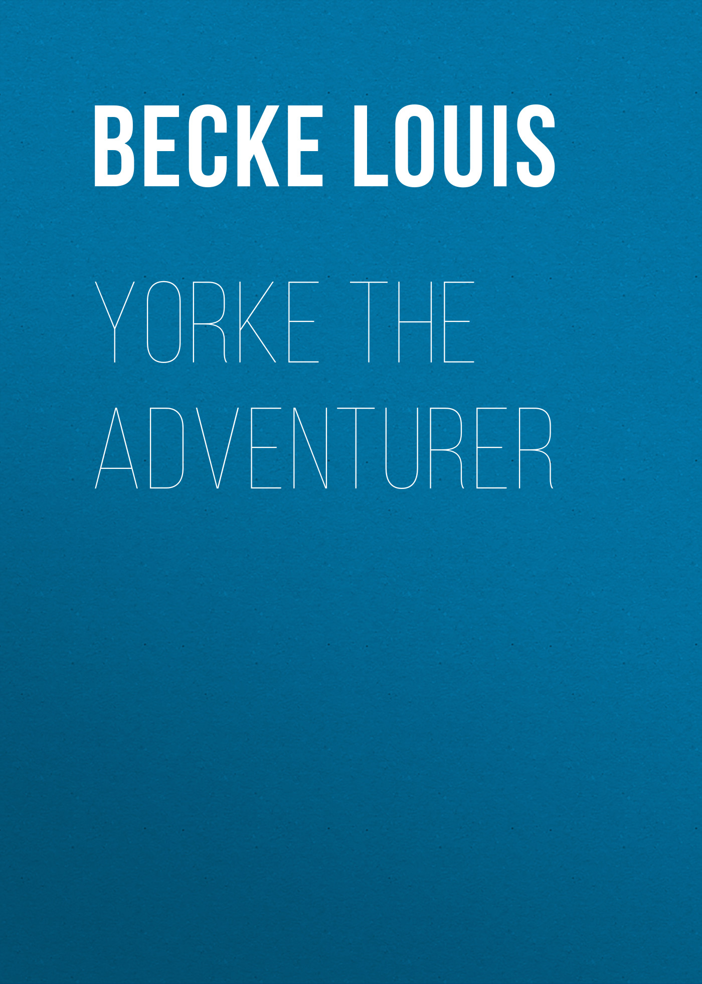 Книга Yorke The Adventurer из серии , созданная Louis Becke, может относится к жанру Зарубежная классика, Литература 19 века, Зарубежная старинная литература. Стоимость электронной книги Yorke The Adventurer с идентификатором 36366958 составляет 0 руб.