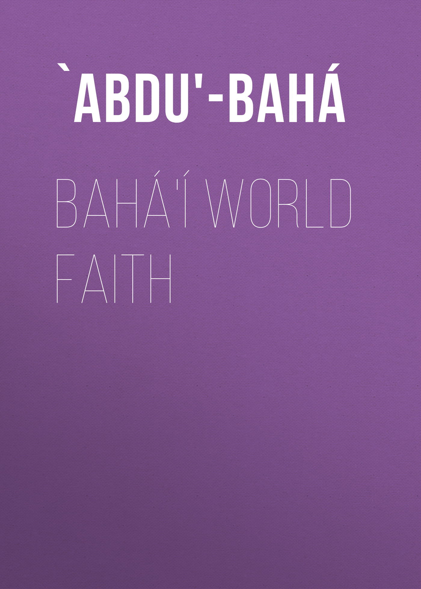 Книга Bahá'í World Faith из серии , созданная  `Abdu'-Bahá, может относится к жанру Зарубежная классика, Зарубежная эзотерическая и религиозная литература, Философия, Историческое фэнтези, Зарубежная психология. Стоимость электронной книги Bahá'í World Faith с идентификатором 36367454 составляет 0 руб.