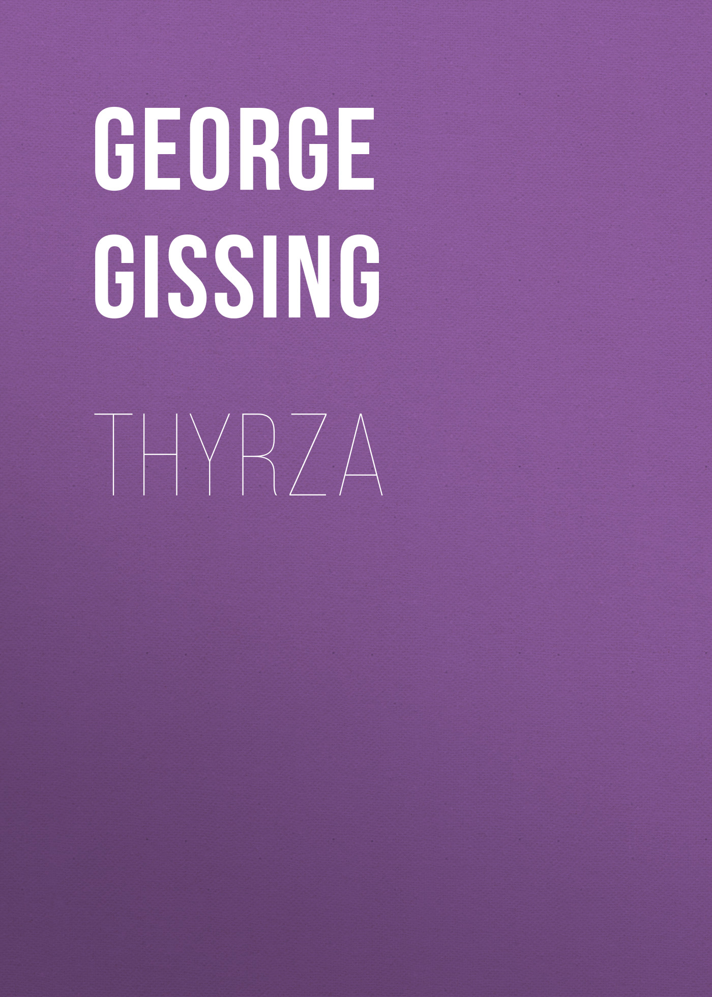 Книга Thyrza из серии , созданная George Gissing, может относится к жанру Зарубежная классика, Литература 19 века, Зарубежная старинная литература. Стоимость электронной книги Thyrza с идентификатором 38307057 составляет 0 руб.