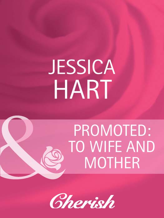 Promoted: to Wife and Mother