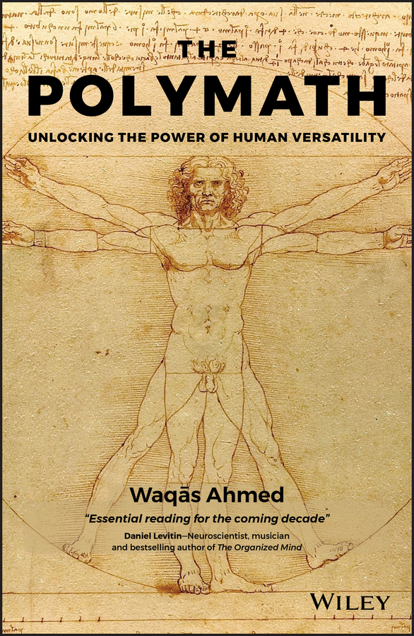 Книга  The Polymath. Unlocking the Power of Human Versatility созданная Waqas Ahmed может относится к жанру зарубежная деловая литература, малый и средний бизнес. Стоимость электронной книги The Polymath. Unlocking the Power of Human Versatility с идентификатором 42166251 составляет 2361.79 руб.