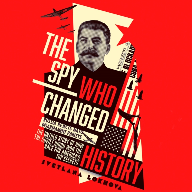Spy Who Changed History