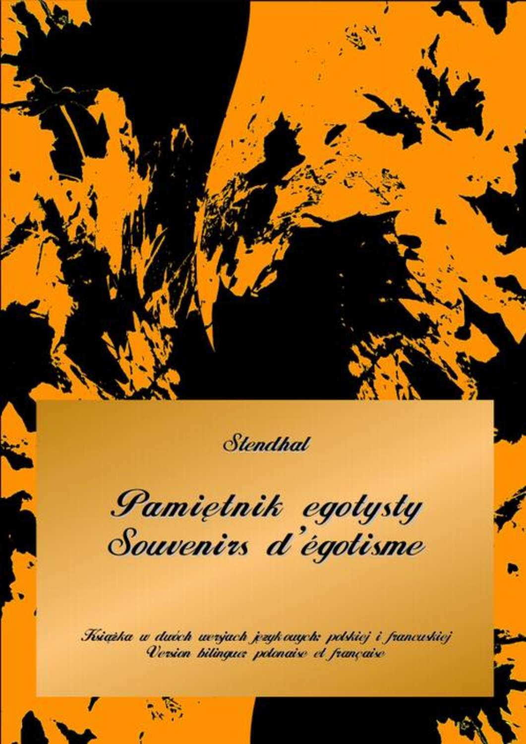 Pamiętnik egotysty. Souvenirs d’égotisme