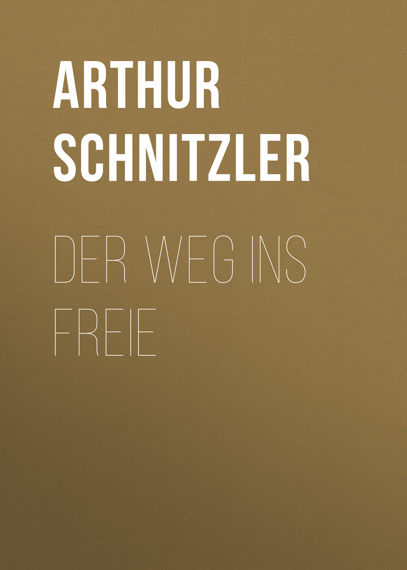 Книга Der Weg ins Freie из серии , созданная Arthur Schnitzler, может относится к жанру Зарубежная классика. Стоимость электронной книги Der Weg ins Freie с идентификатором 48632956 составляет 0 руб.