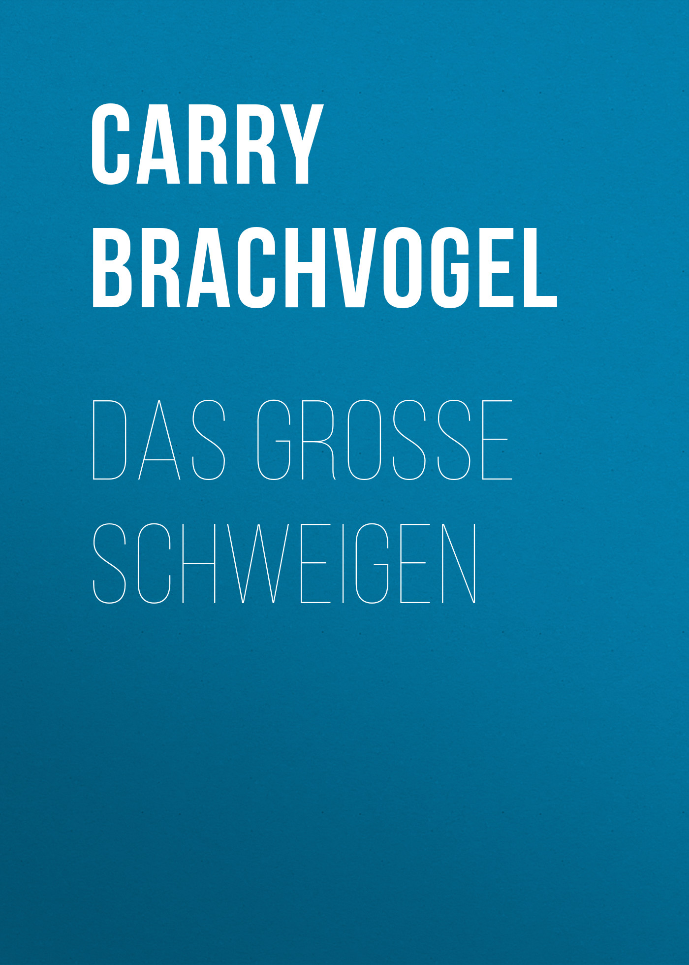 Книга Das große Schweigen из серии , созданная Carry Brachvogel, может относится к жанру Зарубежная классика. Стоимость электронной книги Das große Schweigen с идентификатором 48633052 составляет 0 руб.