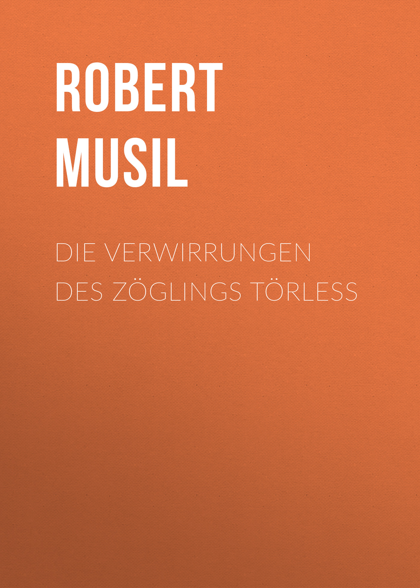 Книга Die Verwirrungen des Zöglings Törless из серии , созданная Robert Musil, может относится к жанру Зарубежная классика. Стоимость электронной книги Die Verwirrungen des Zöglings Törless с идентификатором 48634156 составляет 0 руб.