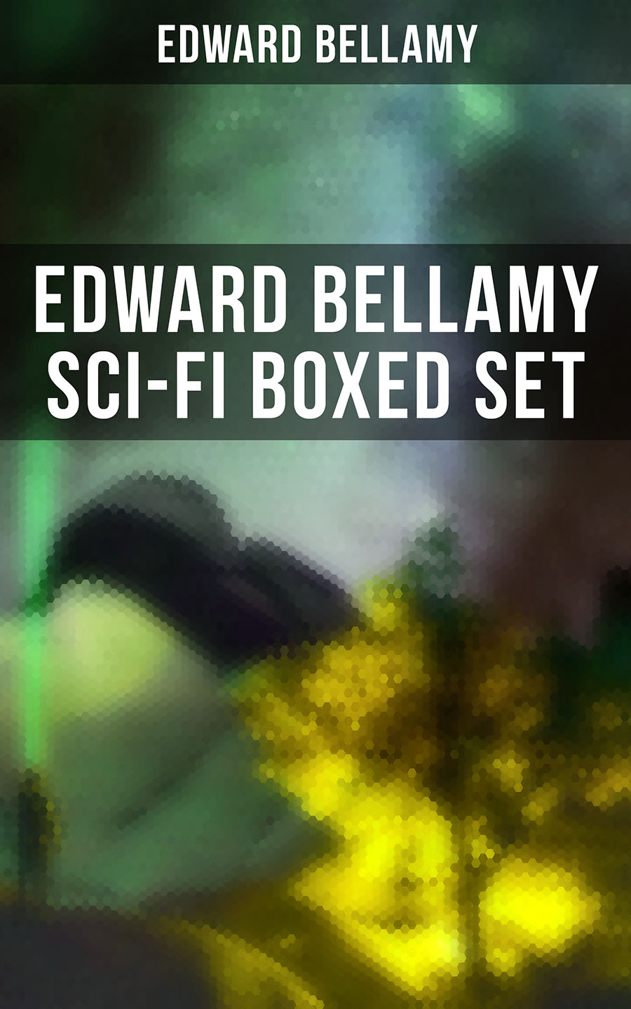 EDWARD BELLAMY Sci-Fi Boxed Set