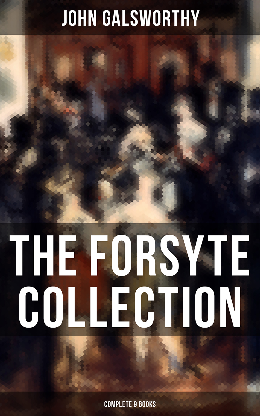 THE FORSYTE COLLECTION - Complete 9 Books