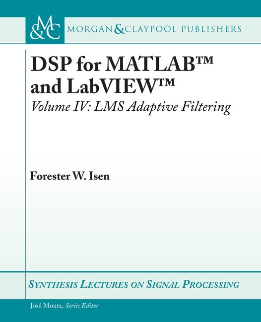 DSP for MATLAB™ and LabVIEW™ IV
