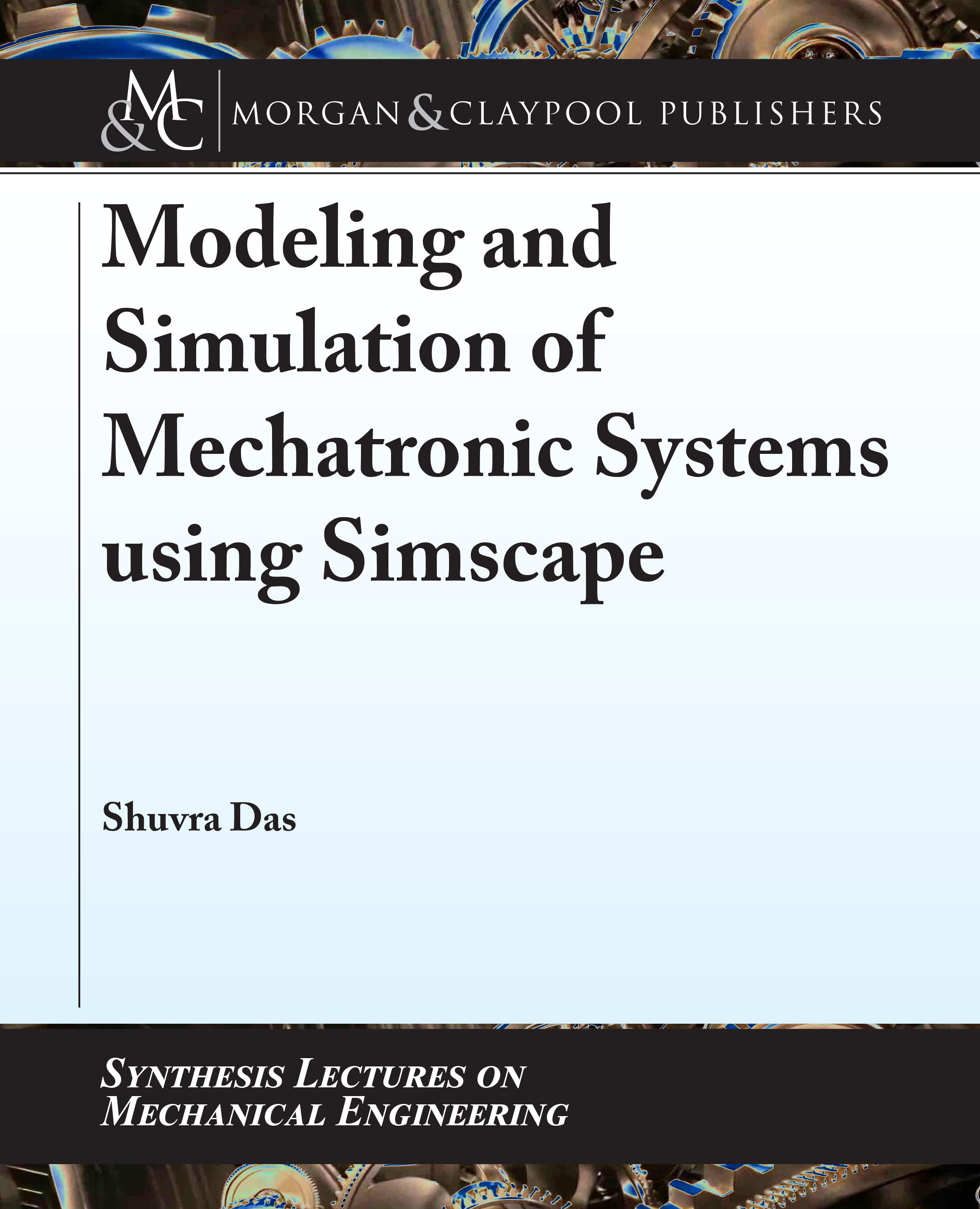 Modeling and Simulation of Mechatronic Systems using Simscape