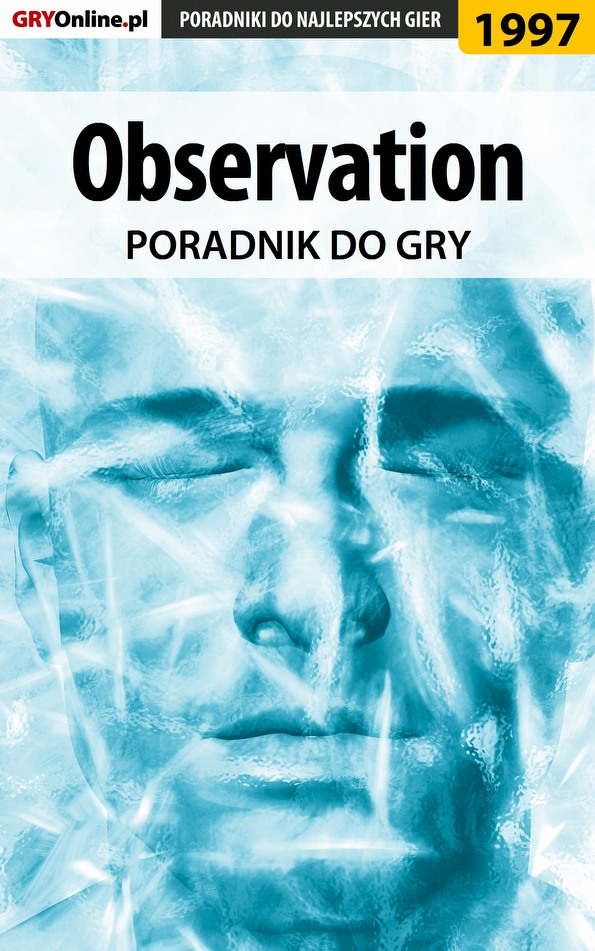 Книга Poradniki do gier Observation созданная Olga Fiszer «Hippie» может относится к жанру компьютерная справочная литература, программы. Стоимость электронной книги Observation с идентификатором 57203951 составляет 130.77 руб.