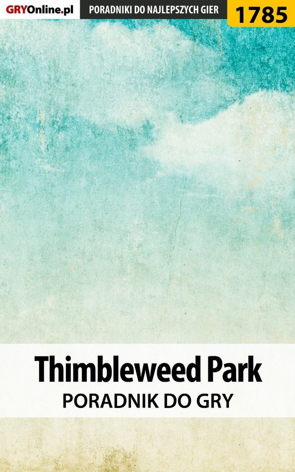 Книга Poradniki do gier Thimbleweed Park созданная Grzegorz Misztal «Alban3k» может относится к жанру компьютерная справочная литература, программы. Стоимость электронной книги Thimbleweed Park с идентификатором 57206351 составляет 130.77 руб.