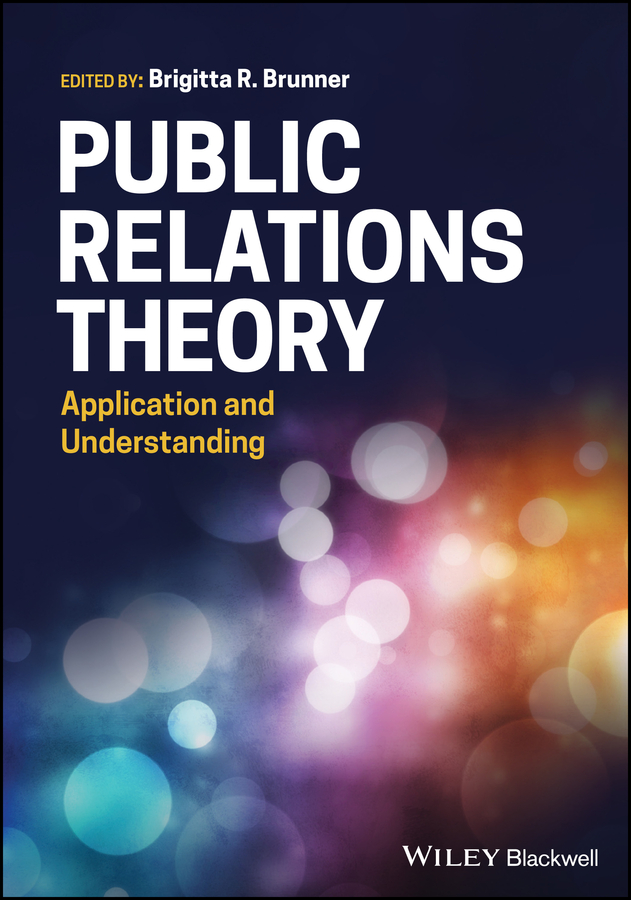 Книга  Public Relations Theory созданная Brigitta R. Brunner, Wiley может относится к жанру реклама. Стоимость электронной книги Public Relations Theory с идентификатором 62254350 составляет 6789.31 руб.