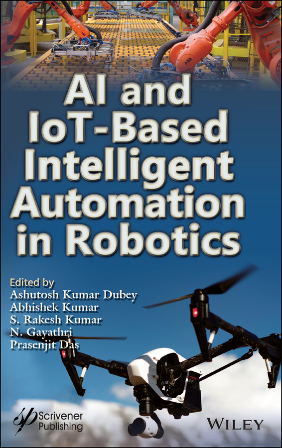 Книга  AI and IoT-Based Intelligent Automation in Robotics созданная Ashutosh Kumar Dubey, N. K. Gayathri, S. Rakesh Kumar, Prasenjit Das, Abhishek Kumar, Wiley может относится к жанру программы. Стоимость электронной книги AI and IoT-Based Intelligent Automation in Robotics с идентификатором 65051650 составляет 20094.37 руб.