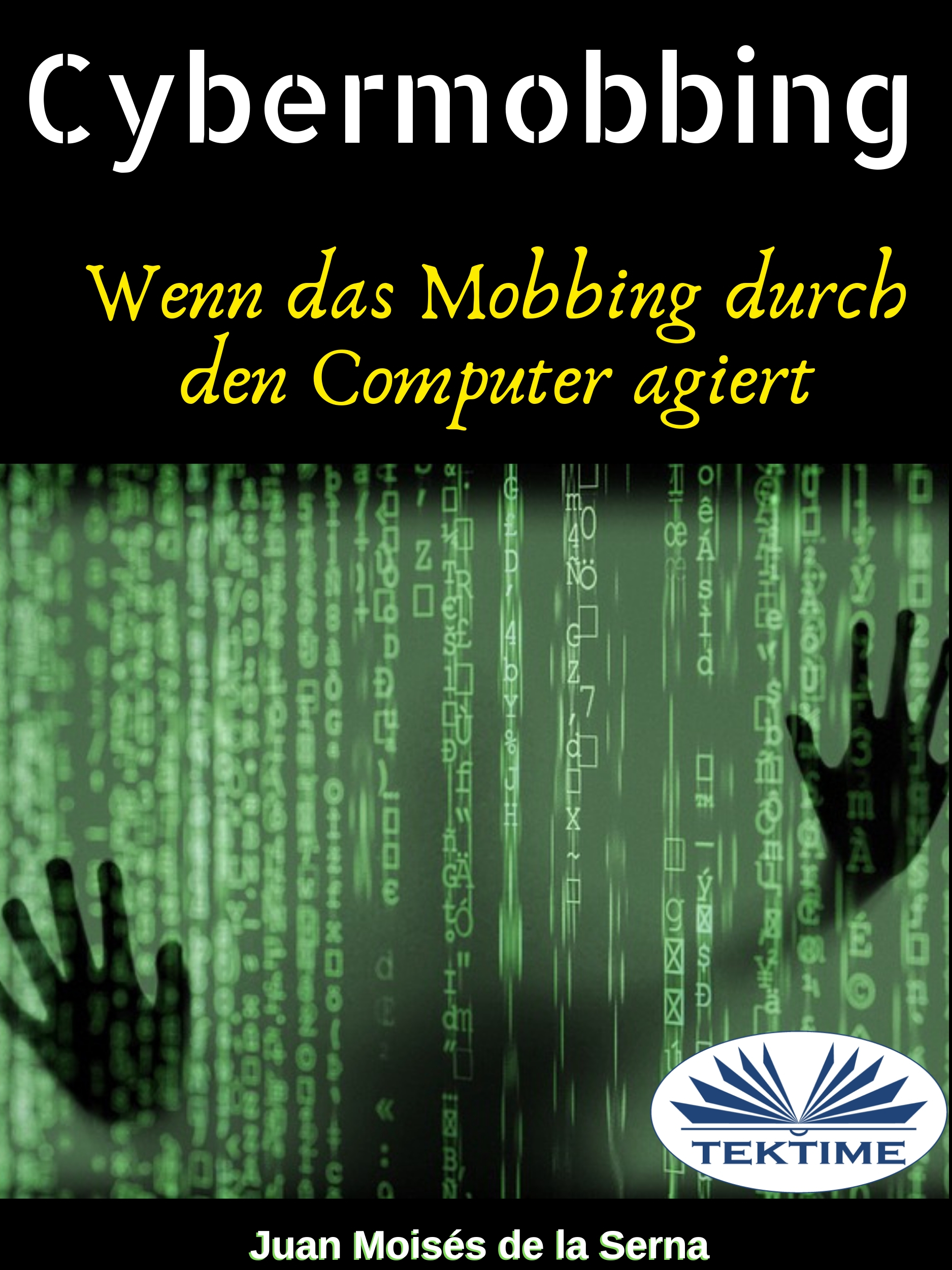 Книга  Cybermobbing созданная Dr. Juan Moisés De La Serna может относится к жанру зарубежная компьютерная литература, книги о компьютерах. Стоимость электронной книги Cybermobbing с идентификатором 65971354 составляет 782.44 руб.