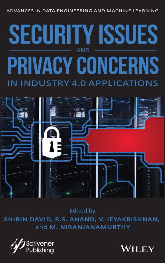 Книга  Security Issues and Privacy Concerns in Industry 4.0 Applications созданная M. Niranjanamurthy, Shibin David, R. S. Anand, V. Jeyakrishnan, Wiley может относится к жанру зарубежная компьютерная литература. Стоимость электронной книги Security Issues and Privacy Concerns in Industry 4.0 Applications с идентификатором 66102253 составляет 15667.59 руб.