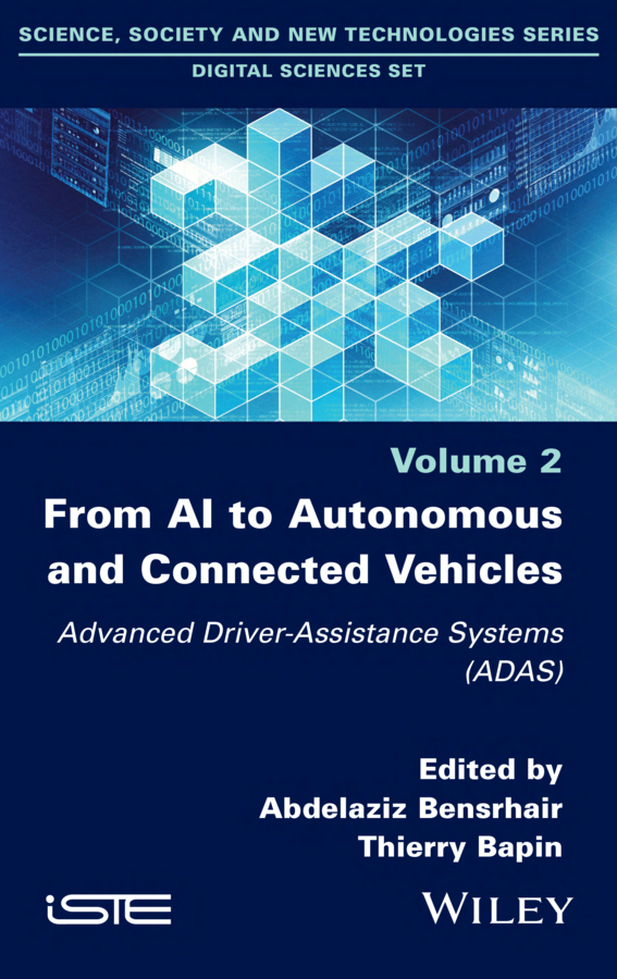 Книга  From AI to Autonomous and Connected Vehicles созданная Abdelaziz Bensrhair, Thierry Bapin, Wiley может относится к жанру программы. Стоимость электронной книги From AI to Autonomous and Connected Vehicles с идентификатором 66231857 составляет 13261.53 руб.